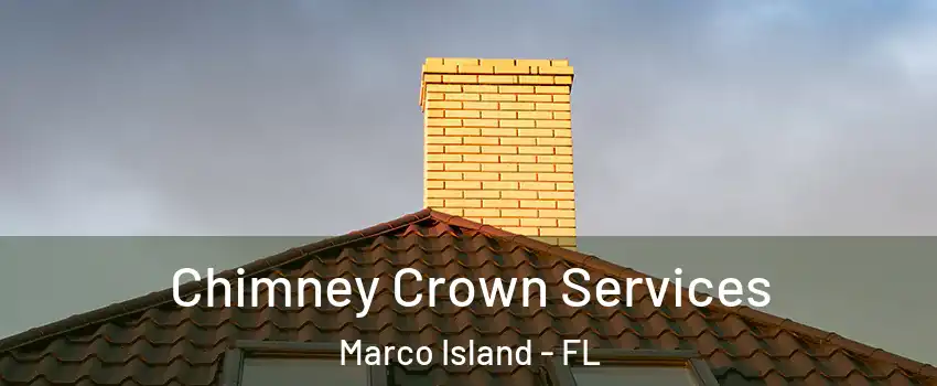  Chimney Crown Services Marco Island - FL