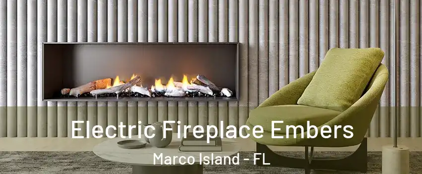  Electric Fireplace Embers Marco Island - FL
